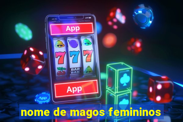 nome de magos femininos